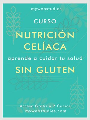 cover image of Curso Nutrición sin gluten Cuidando tu salud celíaca